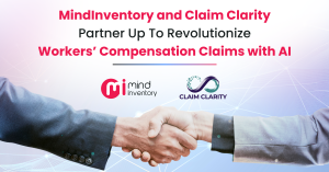 MindInventory and Claim Clarity Build an AI Platform to Streamline U.S. Workers’ Compensation Claims