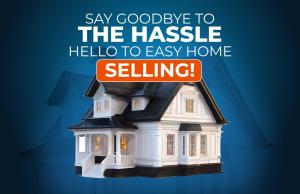 Sell your home fast and stress free!