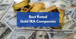 Top Rated Precious Metals IRA Companies