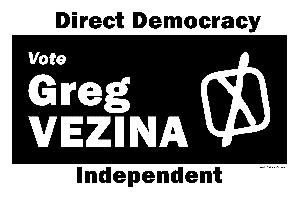 Greg Vezina Independent Candidate