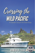 'Crossing the Wild Pacific: Captain’s Log of the Yacht Argo' by Robert Tisch is a journey into Nature and Self-Discovery