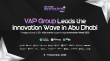 VAP Group to Lead Innovation Surge in Abu Dhabi: Flagship AI, Web3 & Gaming Shows Aligned with Abu Dhabi Innovation Week