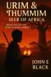 Urim & Thummim: Seer Of Africa Launches A Sweeping New Series Where Prophecy And Truth Collide On The African Savannah