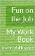 Fun on the Job Celebrates a Lifetime of Work, Variety, and Unexpected Adventures