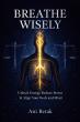 Ani Retak releases Breathe Wisely on Amazon