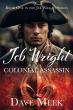 Celebrate America's 250th by Reading the Debut Thriller 'Jeb Wright, Colonial Assassin' by Dave Meek