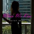 Kathy Ross Releases New Single and Video 'When We Kiss'