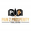 Pain 2 Prosperity Publishing Revolutionizes Publishing with Bold, Inclusive Approach