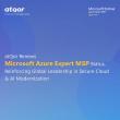 atQor Renews Microsoft Azure Expert MSP Status, Reinforcing Global Leadership in Secure Cloud & AI Modernization