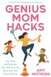 New Book by Amy Motroni, 'Genius Mom Hacks,' Hits Bestseller List while Resonating with Parents Worldwide