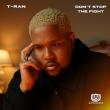 T-RAN Ignites A Global Call To Persevere With His New Single 'Don’t Stop The Fight'