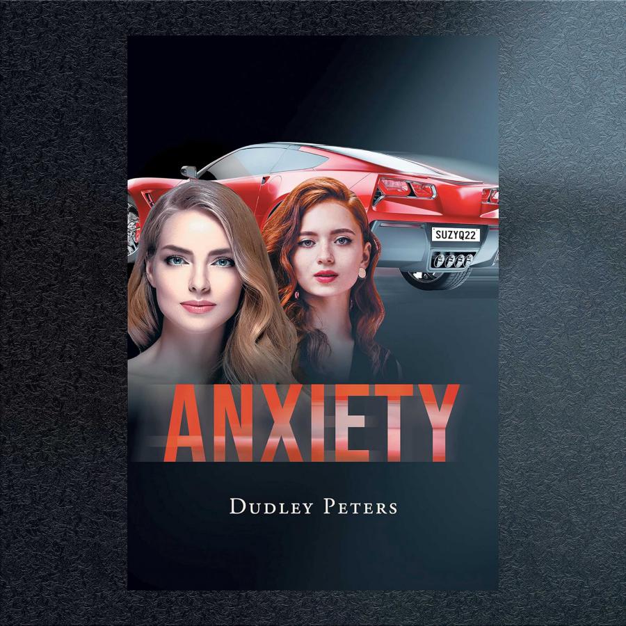 Dudley Peters' Fiction Novel 'Anxiety' Explores the Dark Side of Wealth ...