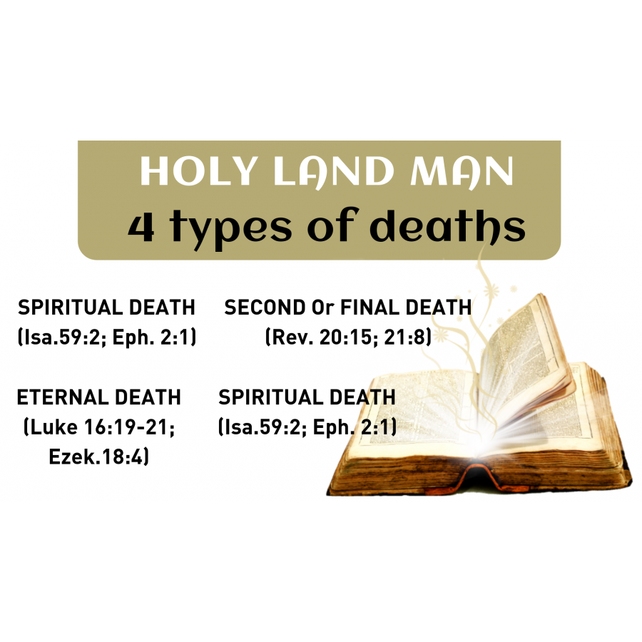 holy-land-man-4-types-of-deaths-according-to-the-bible-life-after